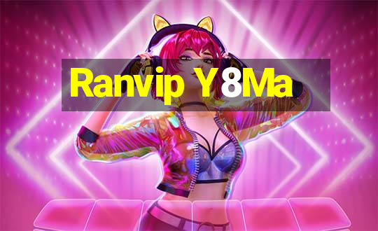 Ranvip Y8Ma