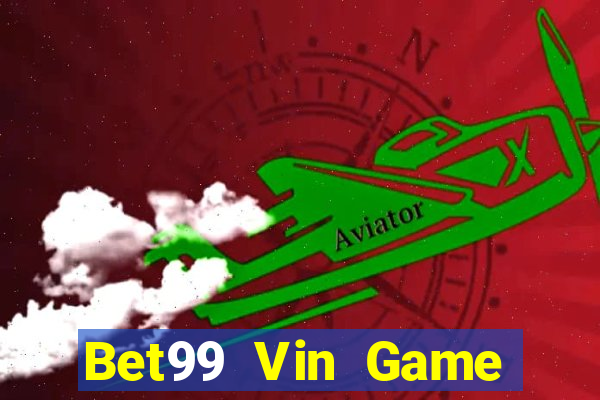 Bet99 Vin Game Bài Liêng