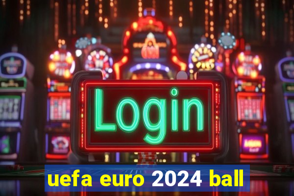 uefa euro 2024 ball