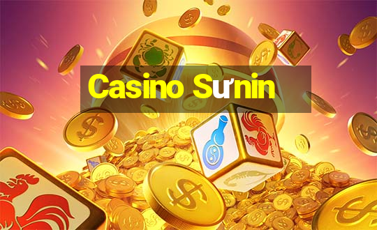 Casino Sưnin