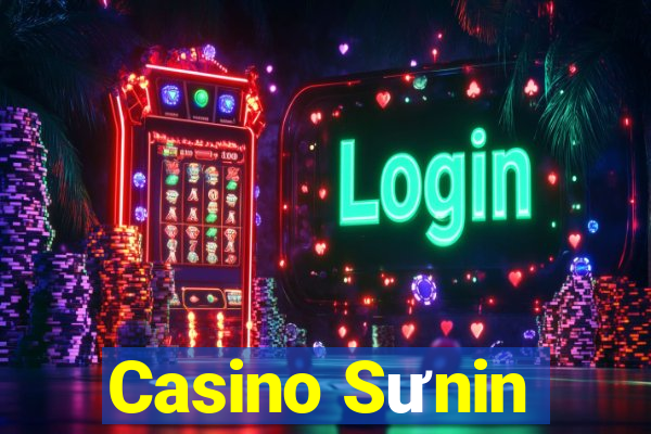 Casino Sưnin