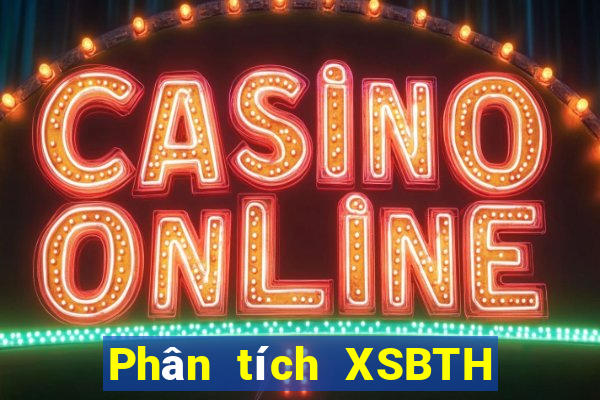 Phân tích XSBTH thứ tư