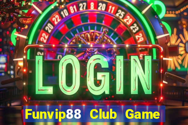 Funvip88 Club Game Bài Xì Dách