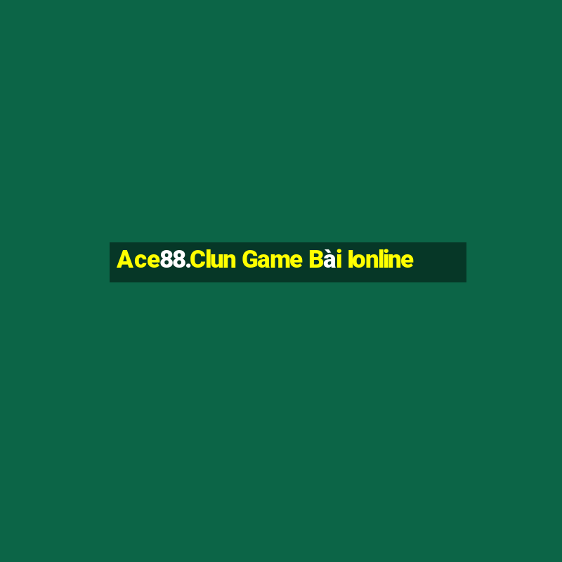 Ace88.Clun Game Bài Ionline