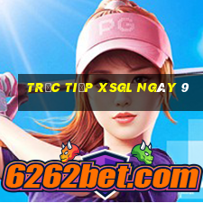 Trực tiếp XSGL ngày 9