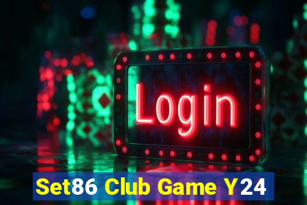 Set86 Club Game Y24