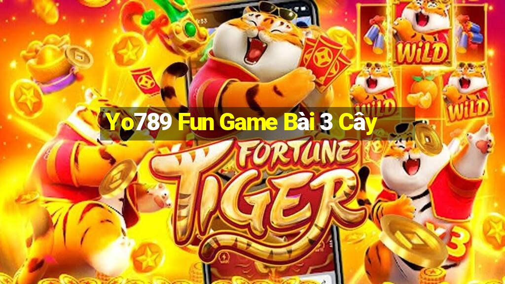 Yo789 Fun Game Bài 3 Cây