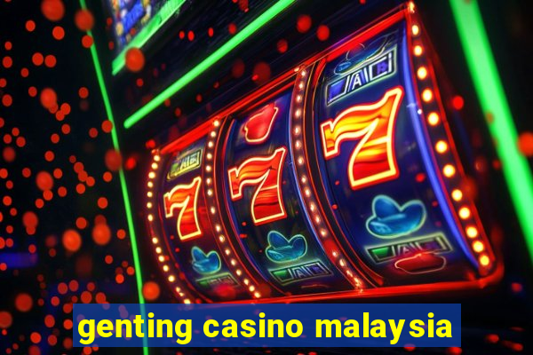 genting casino malaysia