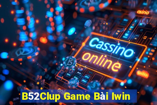 B52Clup Game Bài Iwin