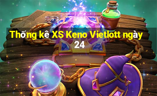 Thống kê XS Keno Vietlott ngày 24