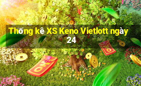 Thống kê XS Keno Vietlott ngày 24