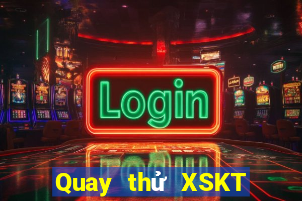 Quay thử XSKT Thứ 7