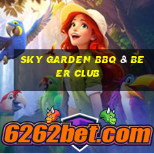 sky garden bbq & beer club