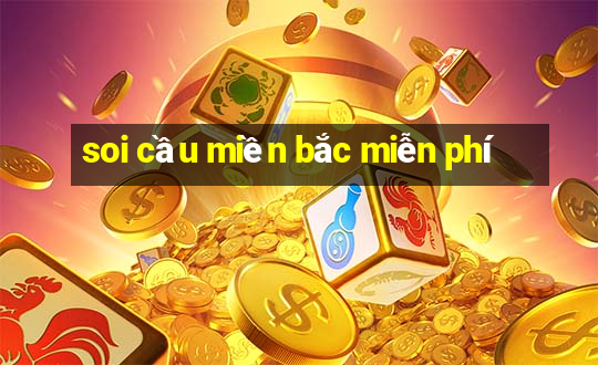 soi cầu miền bắc miễn phí