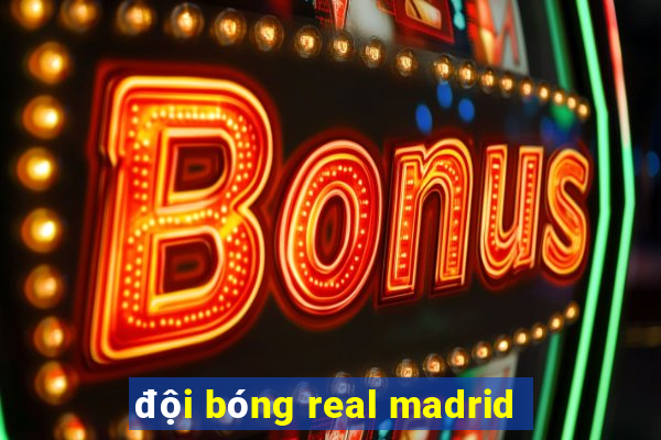 đội bóng real madrid