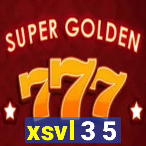 xsvl 3 5