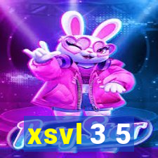 xsvl 3 5