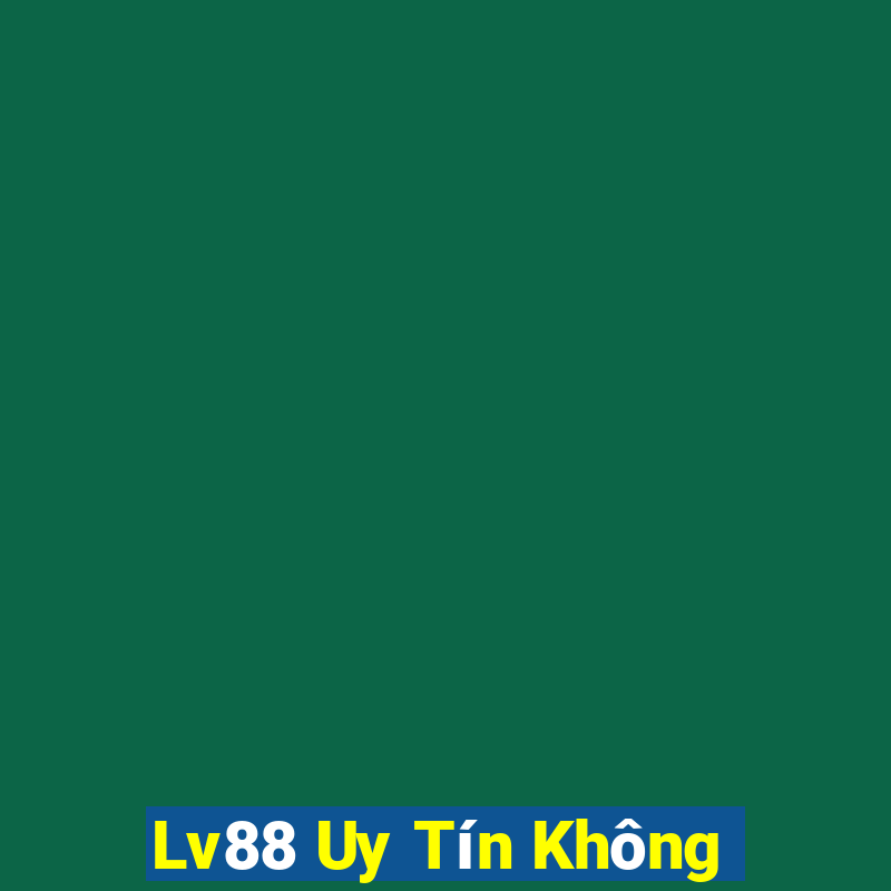 Lv88 Uy Tín Không