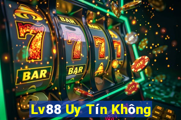 Lv88 Uy Tín Không