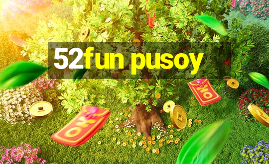 52fun pusoy