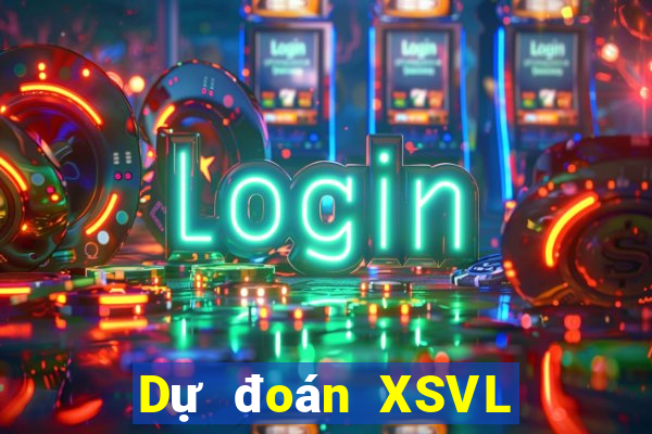 Dự đoán XSVL ngày 19