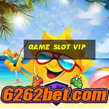 Game Slot Vip