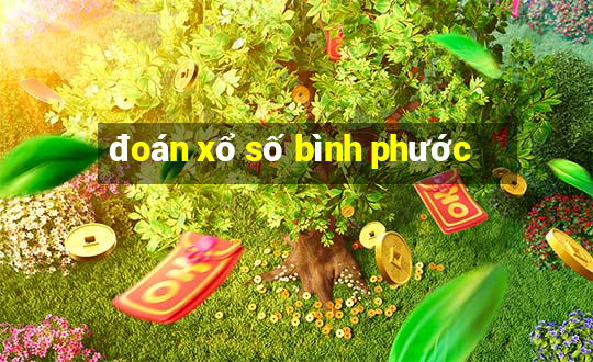 đoán xổ số bình phước