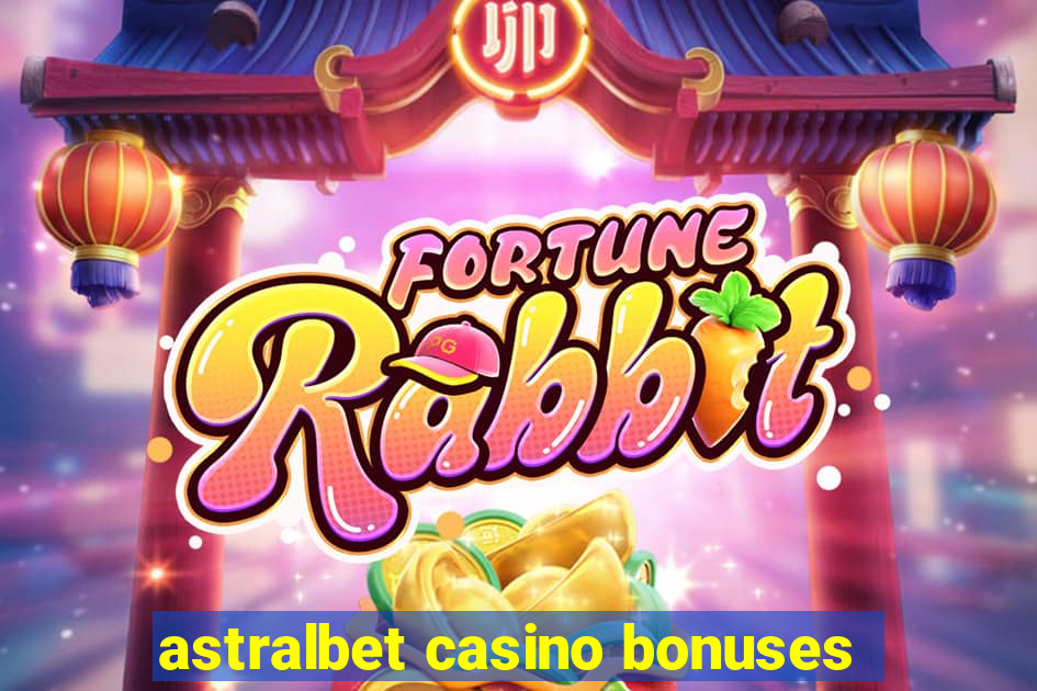 astralbet casino bonuses