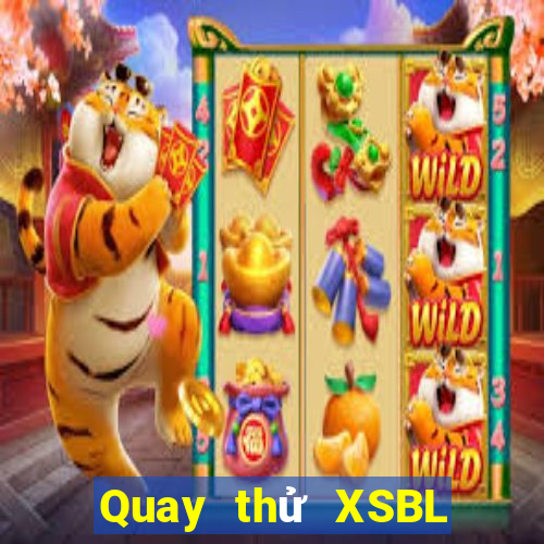 Quay thử XSBL ngày 17