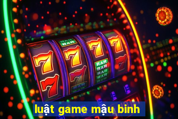 luật game mậu binh