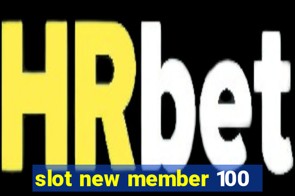 slot new member 100