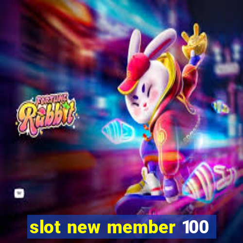 slot new member 100