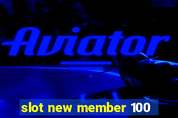 slot new member 100