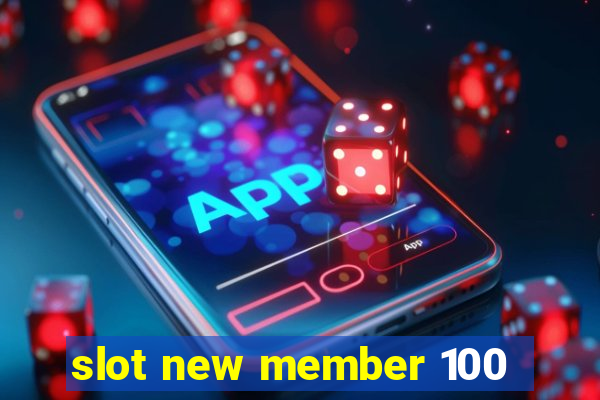 slot new member 100