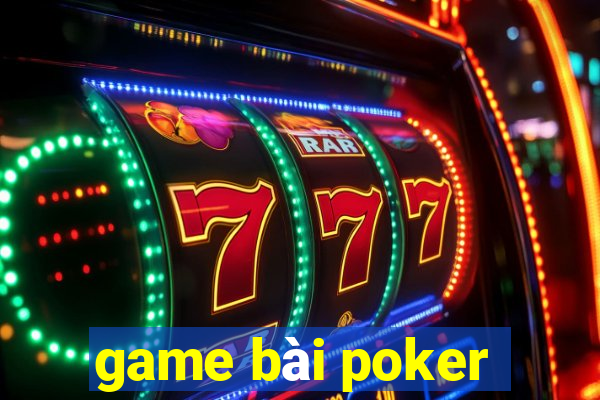 game bài poker