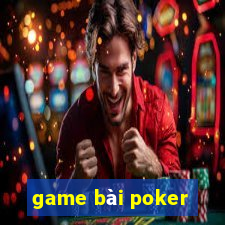 game bài poker