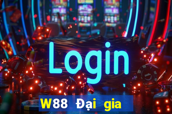 W88 Đại gia  tặng 188