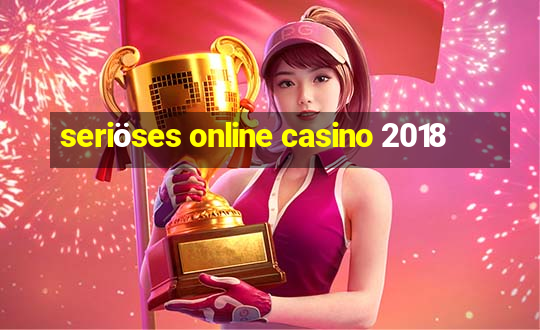 seriöses online casino 2018