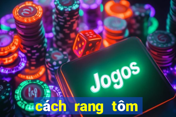 cách rang tôm bóc vỏ ngon