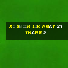 xổ số đắk lắk ngày 21 tháng 5