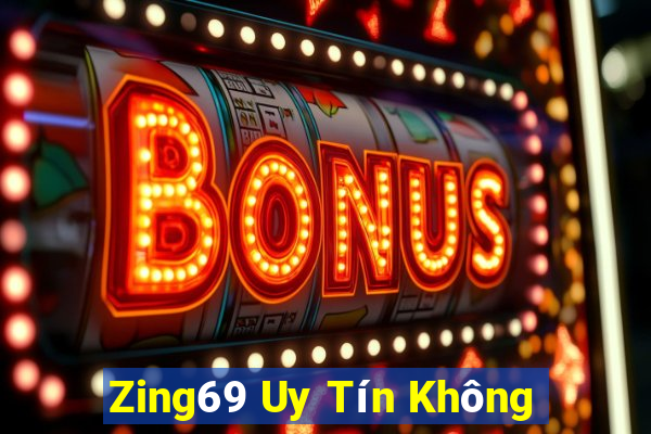 Zing69 Uy Tín Không