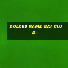 Dola88 Game Bài Club