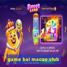 game bai macao club