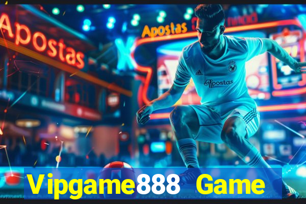 Vipgame888 Game Bài 3D