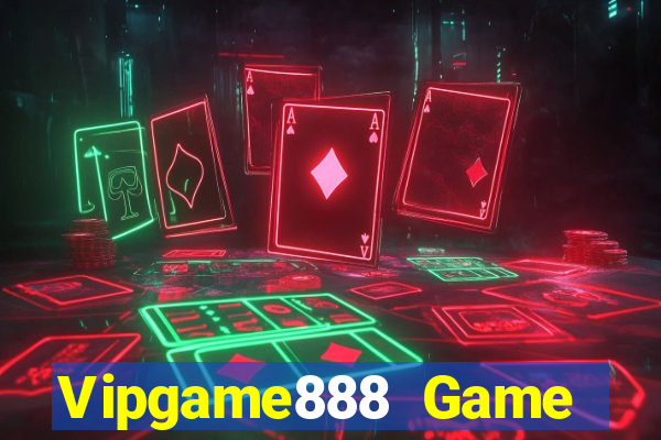 Vipgame888 Game Bài 3D