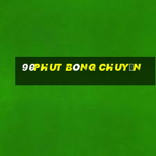 90phut bóng chuyền