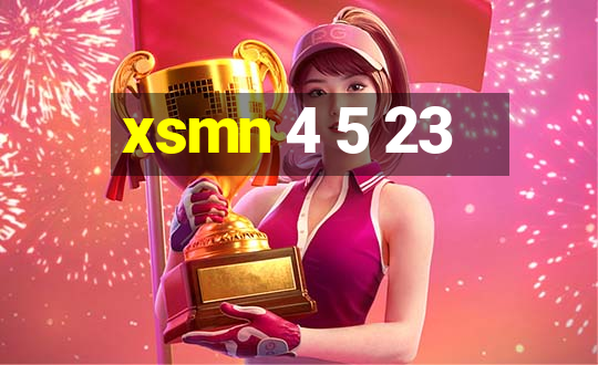 xsmn 4 5 23