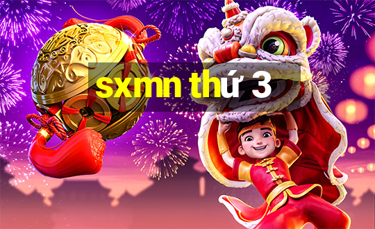 sxmn thứ 3