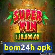 bom24h apk