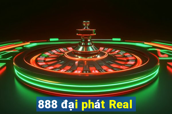 888 đại phát Real